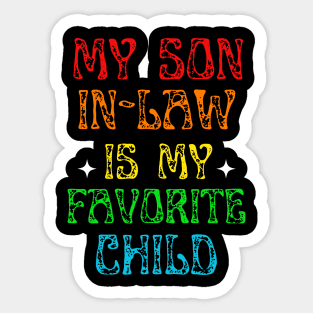 My Son In Law Is My Favorite Child funny Sticker